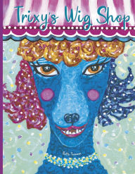 Download free ebooks in italian Trixy's Wig Shop by Bette Tumasz  (English literature)