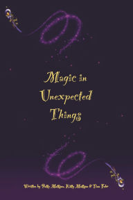 Free audio book ipod downloads Magic in Unexpected Things (English literature)