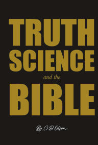 Ebook magazine free download pdf Truth, Science, and the Bible by C.D. Olson 