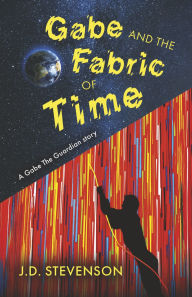 Read books download Gabe and the Fabric of Time: A Gabe The Guardian story CHM iBook ePub by J.D. Stevenson 9798317804886 (English literature)