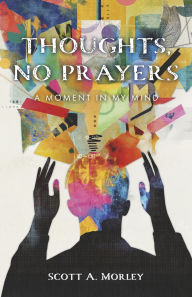 Ebook txt format download Thoughts, no Prayers: A moment in my mind 9798317805340 (English literature) iBook ePub PDF