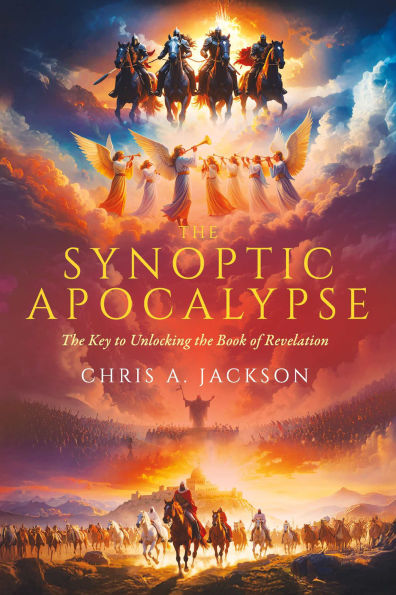 The Synoptic Apocalypse: The Key to Unlocking the Book of Revelation