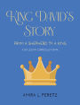 King David's Story...: FROM A SHEPHERD TO A KING