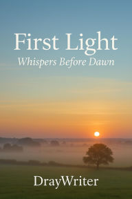 FIRST LIGHT: Whispers Before Dawn