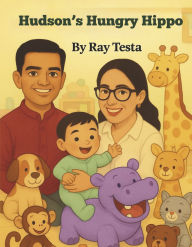 Free ebook share download Hudson's Hungry Hippo 9798317810627 by Ray Testa 