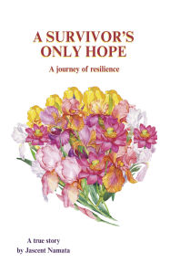 Audio books download ipod uk A SURVIVOR'S ONLY HOPE: A journey of resilience by Jascent Namata  9798317810641