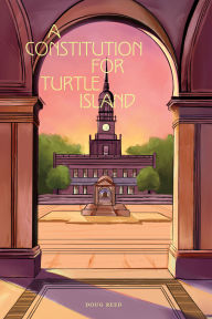Title: A Constitution For Turtle Island, Author: Doug Reed
