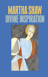 Free computer books pdf format download Martha Shaw: Divine Inspiration by Martha Shaw, Elliott Curson 9798317813284 (English Edition)