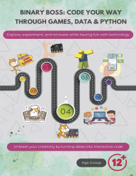 Title: Binary Boss: Code Your Way Through Games, Data & Python, Author: GAURAV GUPTA