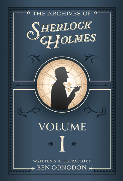 The Archives of Sherlock Holmes: Volume 1