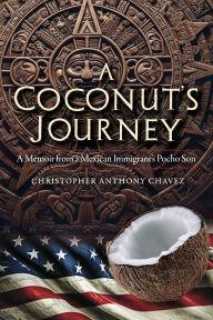 Title: A Coconut's Journey, Author: Christopher Anthony Chavez