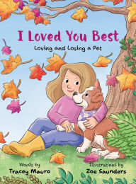 Ebooks for downloading I Loved You Best: Loving and Losing a Pet iBook ePub 9798318800269