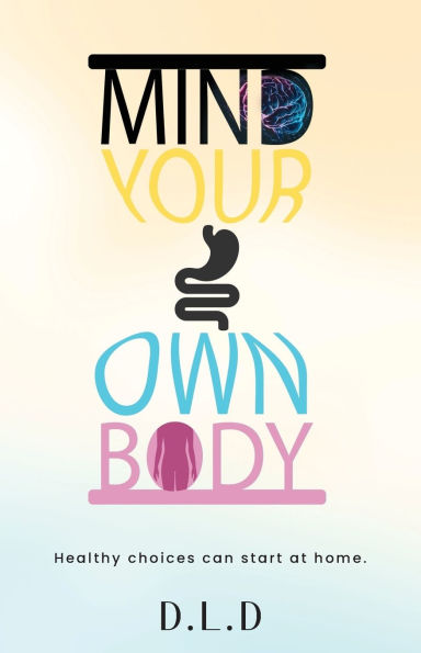 Mind Your Own Body