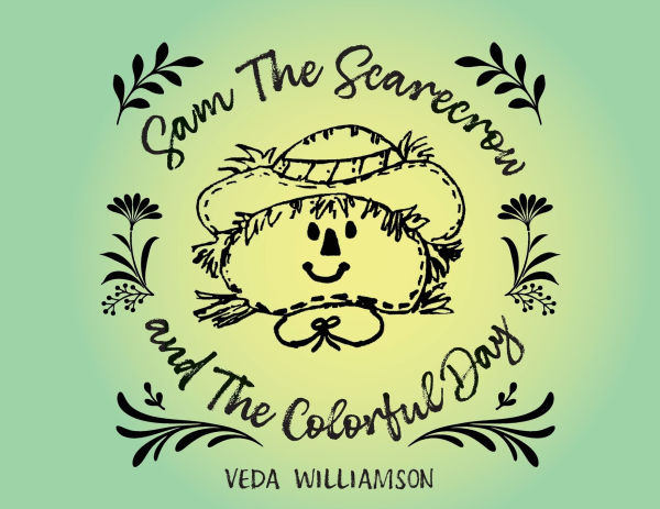 Sam The Scarecrow and Colorful Day