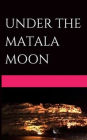 Under the Matala Moon