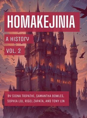 Homakejinia: A History Vol. 2:
