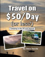 Travel on $50/Day (or less!): Camping in the US and Beyond