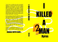 Download free books for ipad 3 I Killed A Man: Handle With Care English version 