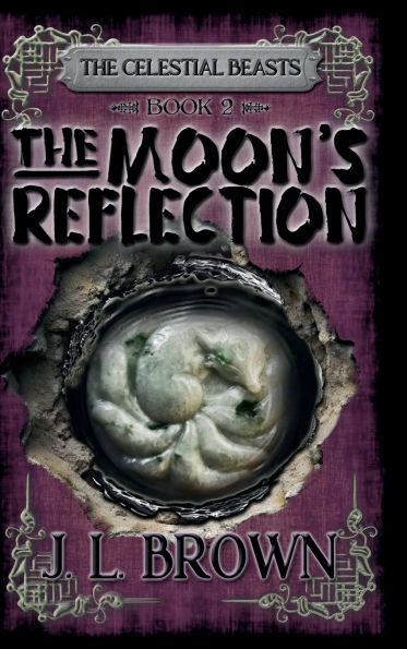 The Moon's Reflection: Celestial Beasts Book 2