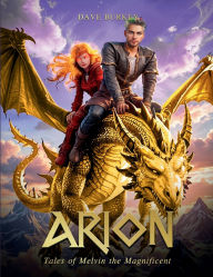 Title: Arion: Tales of Melvin the Magnificent, Author: Dave Burkey