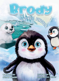 Title: Brody The Kindness Penguin, Author: Susan Zhang