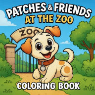 Title: Patches & Friends at the Zoo: A Learning & Coloring Adventure for Kids Ages 36, Author: Paul Tippets