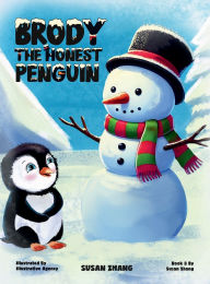 Title: Brody The Honest Penguin, Author: Susan Zhang
