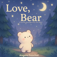 Title: Love Bear, Author: Angela Paschal