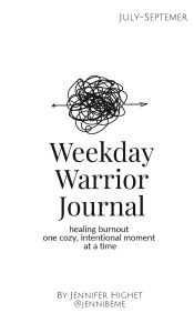 Title: Weekday Warrior Journal - July to Sept, Author: Jennifer Highet