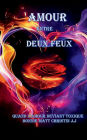 L'AMOUR ENTRE DEUX FEUX: QUAND L'AMOUR DEVIENT TOXIQUE