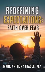 Ebooks downloadable to kindle reDefining Expectations: Faith Over Fear