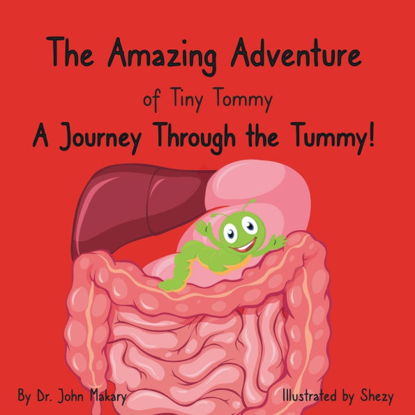 The Amazing Adventure of Tiny Tommy: A Journey Through the Tummy!