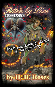Title: Bitten by Love, Author: H. H. Roses