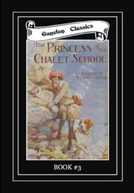 Title: THE PRINCESS OF THE CHALET SCHOOL - BK#3, Author: Elinor Brent-dyer