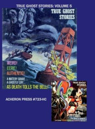 Title: True Ghost Stories Volume 5 Hardcover Standard Color, Author: Brian Muehl