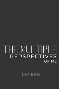 The Multiple Perspectives of Me