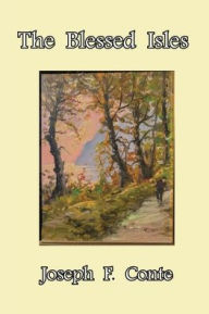 Title: The Blessed Isles, Author: Joseph  Conte