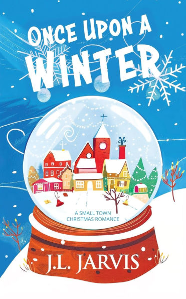 Once Upon a Winter: A Small-Town Christmas Romance