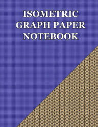 Title: Isometric Graph Paper Notebook, Author: G. Cahier