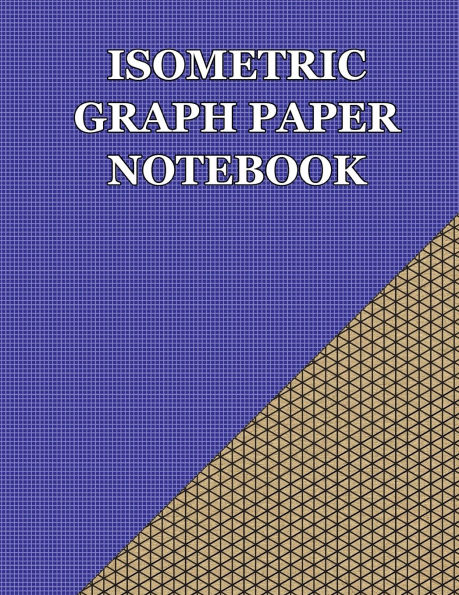 Isometric Graph Paper Notebook