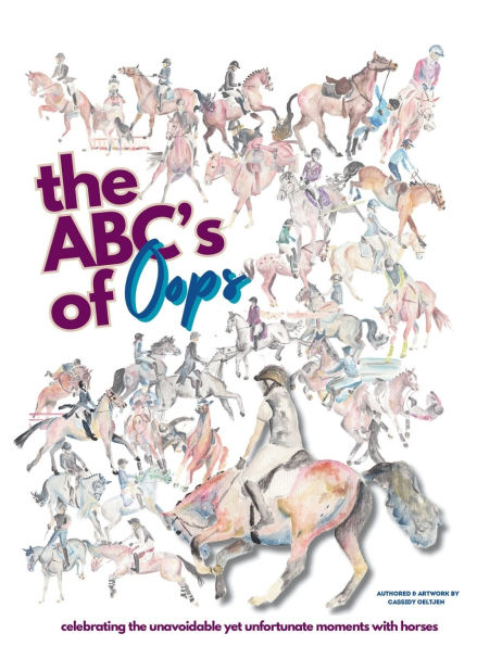 The ABC's of Oops: celebrating the unfortunate, unavoidable mishaps with horses