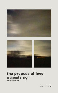 Download ebook for mobile phones the process of love: a visual diary by Elle Rivera 9798317697235