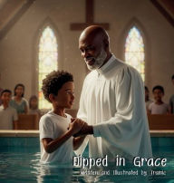 Title: Dipped In Grace, Author: Tramic