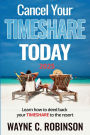 Cancel Your Timeshare Today: Learn How to Deed Back Your Timeshare to The Resort
