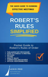 Title: Robert's Rules Simplified: Pocket Guide to Robert's Rules of Order, Author: Lexis Pro Advanced Learning