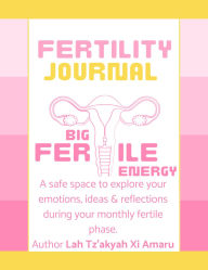 Title: Fertility Journal, Author: Lah Tz'akyah Xi Amaru