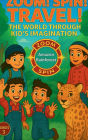 Zoom! Spin! Travel! The World Through Kid's Imagination - South Amazon Forest: An Epic Imagination Journey Through the Amazon