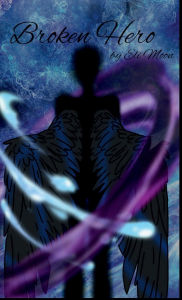 Title: Broken Hero, Author: Eli Moon