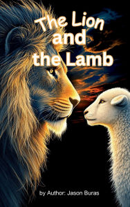 Title: The Lion and the Lamb, Author: Jason Buras