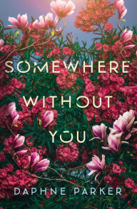 Free books in english to download Somewhere Without You English version by Daphne Parker 9798319613356 MOBI
